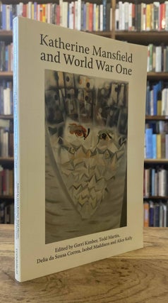 Item #95913 Katherine Mansfield Studies_Volume 6: Katherine Mansfield and World War One. Gerri...