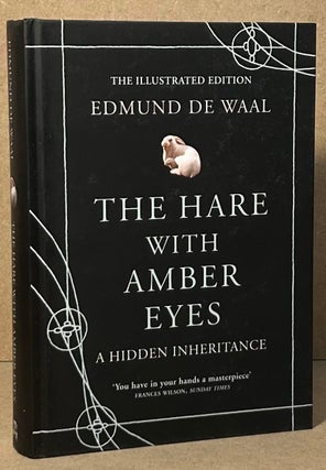 Item #95921 The Hare with Amber Eyes _ A Hidden Inheritance. Edmund De Waal