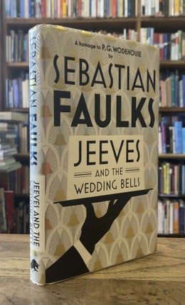 Item #95940 Jeeves and the Wedding Bells. Sebastian Faulks