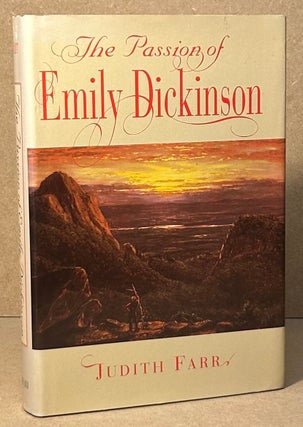 Item #96011 The Passion of Emily Dickinson. Judith Farr