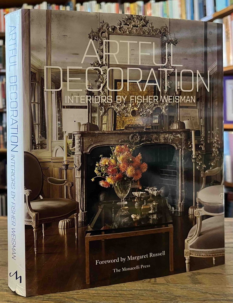 Item #96022 Artful Decoration _ Interiors by Fisher Weisman. Anthony Iannaci, Margaret Russell, intro.