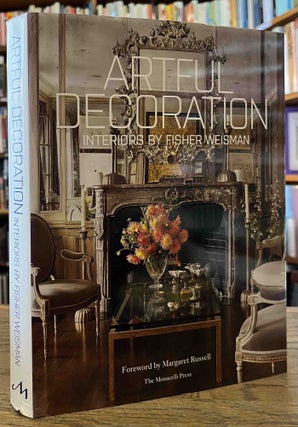 Item #96022 Artful Decoration _ Interiors by Fisher Weisman. Anthony Iannaci, Margaret Russell,...