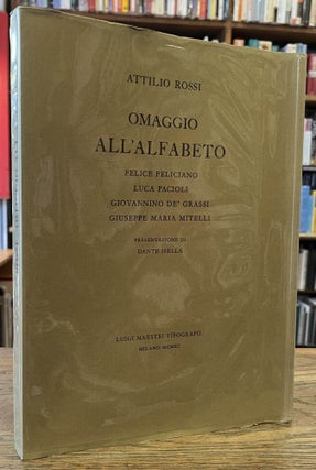 Item #96058 Omaggio all'Alfabeto _ Felice Feliciano _ Luca Pacioli _ Giovannino de' Grassi _...
