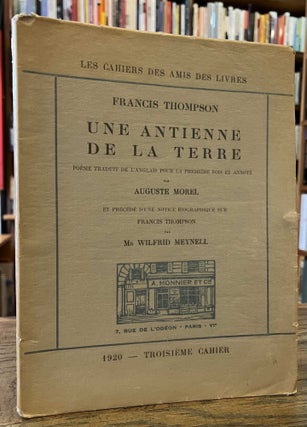 Item #96076 Une Antienne de la Terre. Francis Thompson, Auguste Morel, Wilfrid Meynell, trans, intro