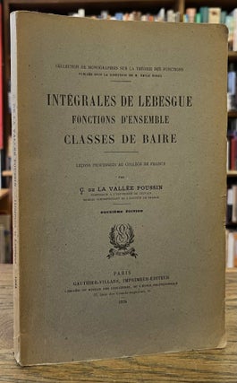 Item #96080 Integrales de Lebesgue _ Fonctions d'Ensemble _ Classes de Baire _ Lecons Professees...