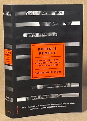 Item #96112 Putin's People _ How the KGB took back Russia and then took on the West. Catherine...