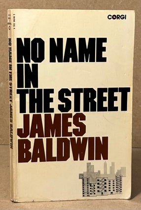 Item #96113 No Name in the Street. James Baldwin