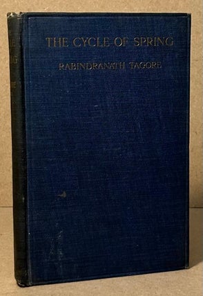 Item #96123 The Cycle of Spring. Rabindranath Tagore