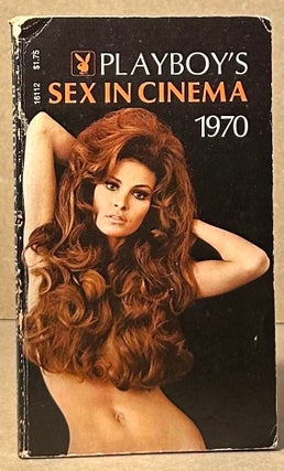 Item #96128 Playboy's Sex in Cinema 1970. Arthur Knight, Hollis Alpert
