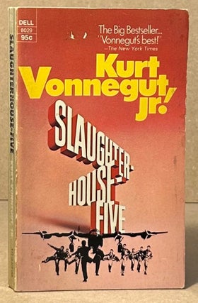 Item #96132 Slaughterhouse -Five. Kurt Vonnegut Jr