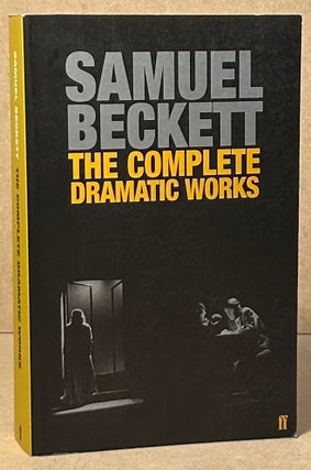 Item #96141 The Complete Dramatic Works. Samuel Beckett