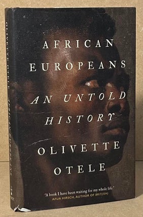 Item #96159 African Europeans _ An Untold History. Olivette Otele