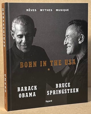 Item #96169 Born in the USA _ Reves, Mythes, Musique. Barack Obama, Bruce Springsteen