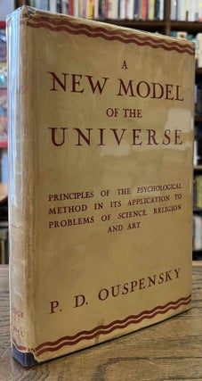 Item #96194 A New Model of the Universe _ Principles of the Psychological Method in Its...