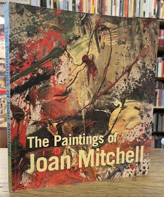 Item #96215 The Paintings of Joan Mitchell. Jane Livingston, Lina Nochlin, Yvette Y. Lee