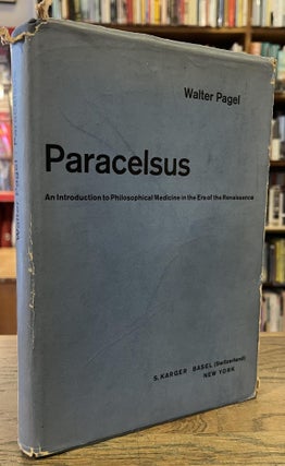 Item #96223 Paracelsus _ An Introduction to Philosophical Medicine in the Era of the Renaissance....