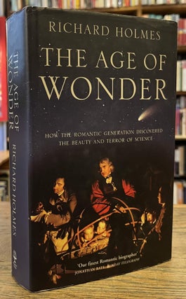 Item #96244 The Age of Wonder _ How the Romantic Generation discovered the Beauty and Terror of...