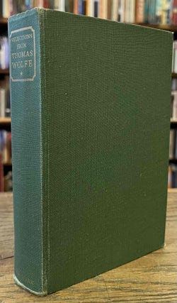 Item #96264 Selections from the Works of Thomas Wolfe. Thomas Wolfe, Maxwell Geismar