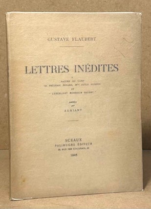Item #96300 Lettres Inedites. Gustave Flaubert
