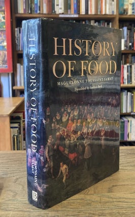 Item #96332 History of Food. Maguelonne Toussaint-Samat, Anthea Bell, trans