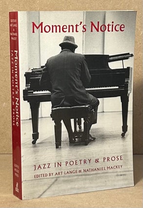Item #96348 Moment's Notice _ Jazz in Poetry & Prose. Art Lange, Nathaniel Mackey