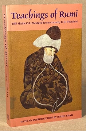 Item #96351 Teachings of Rumi _ The Masnavi. E. H. Whinfield, trans