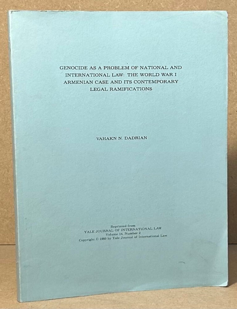 Item #96364 Genocide as a Problem of National and International Law: The World War I Armenian Case and its Contemporary Legal Ramifications. Vahakn N. Dadrian.