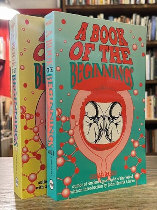 Item #96607 A Book of the Beginnings _ Containing an Attempt to Recover and Reconstitute the Lost...