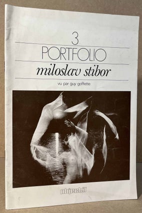 Item #97121 Portfolio 3 _ miloslav stibor. Guy Goffette, Miloslav Stibor, photo
