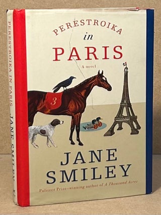Item #97251 Perestroika in Paris _ A Novel. Jane Smiley