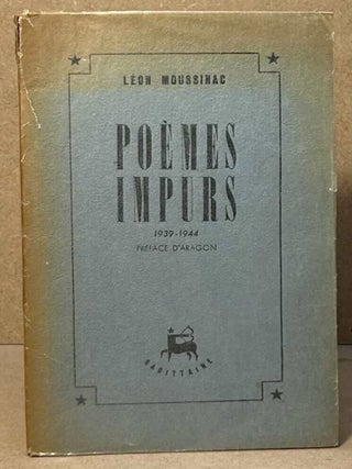 Item #97797 Poems Impurs 1939-1944. Leon Moussinac, d'Aragon, preface