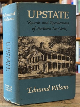 Item #98288 Upstate _ Records and Recollections of Northern New York. Edmund Wilson