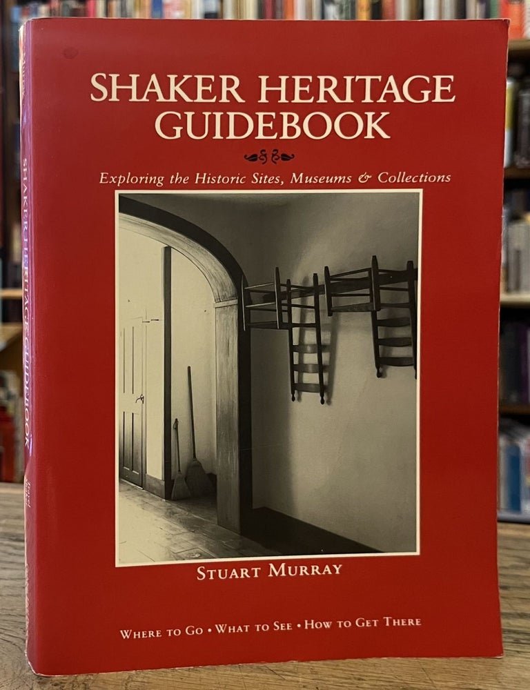 Shaker Heritage Guidebook _ Exploring the Historic Sites, Museums ...