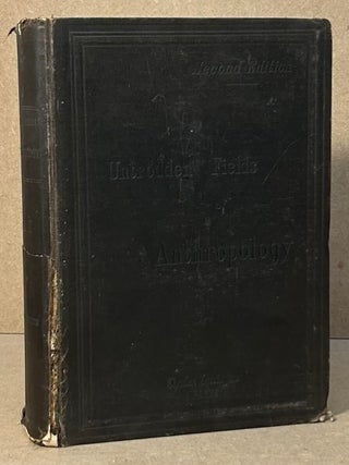 Item #98721 Untrodden Fields of Anthropology _ Observations on the Esoteric Manners and Customs...