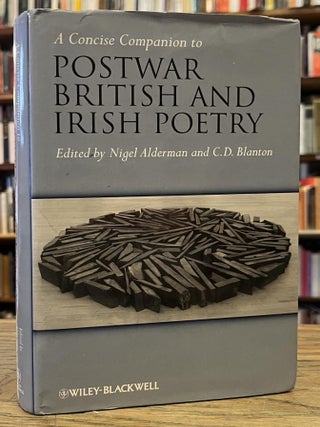 Item #99060 A Concise Companion to Postwar British and Irish Poetry. Nigel Alderman, C. D. Blanton
