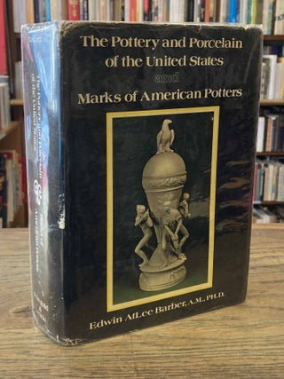 Item #99957 Pottery and Porcelain of the United States and Marks of American Potters _ An...