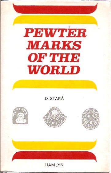 Item #P19109 Pewter Marks of the World. D. Stara.
