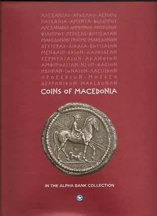 Item #P22848 Coins of Macedonia__in the Alpha Bank Collection. Dimitra I. ed Tsangari