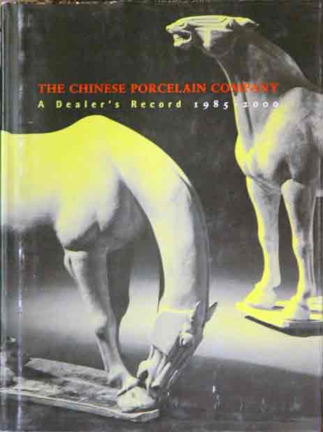 Item #P25014 The Chinese Porcelain Company__A Dealer's Record 1985-2000. Chinese Porcelain Company.