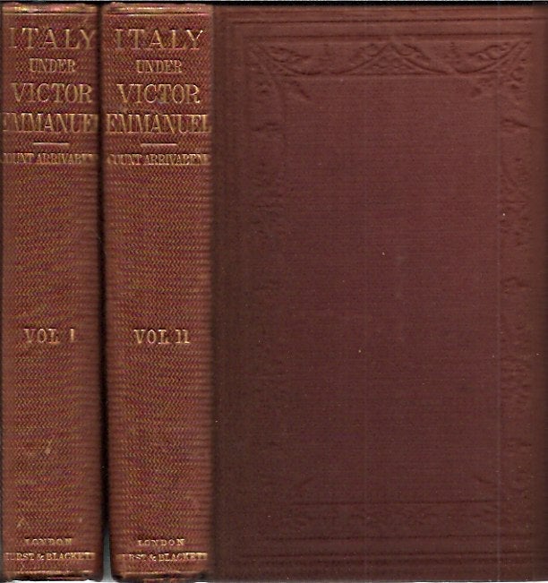 Item #P28374 Italy under Victor Emmanuel__A Personal Narrative__Two Volumes. Count Charles Arrivabene.