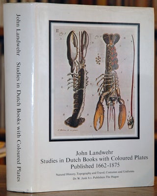 Studies in Dutch Books with Coloured Plates published 1662-1875: Natural History, Topography and Travel, Costumes and Uniforms