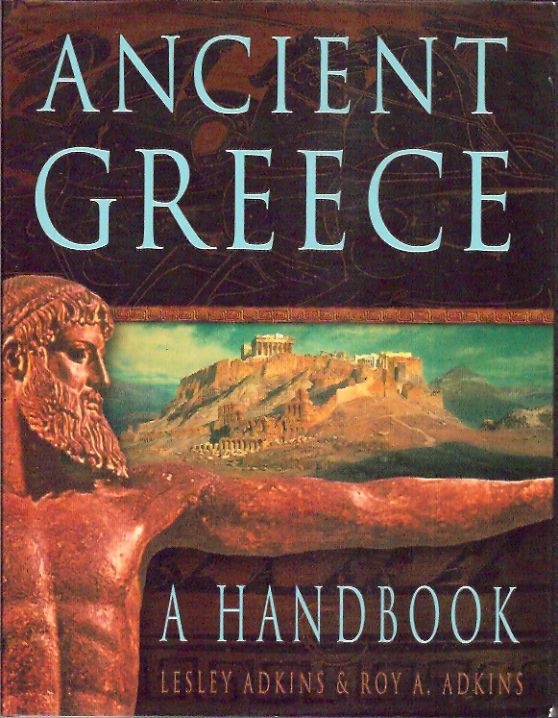 Item #P34887 Ancient Greece: A Handbook. Lesley Adkins.