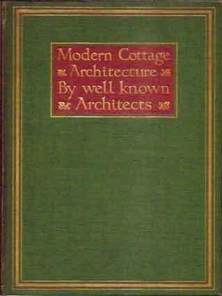 Item #P34901 Modern Cottage Architecture _ Illustrated from Works of Well-known Architects _...