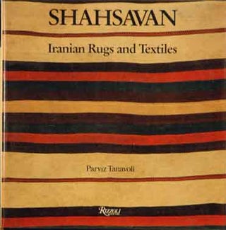Item #P35234 Shahsavan__Iranian Rugs and Textiles. Parviz Tanavoli