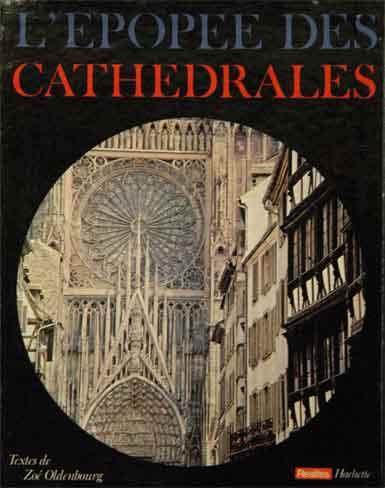 Item #P35377 L'Epopee des Cathedrales. Zoe Oldenbourg.