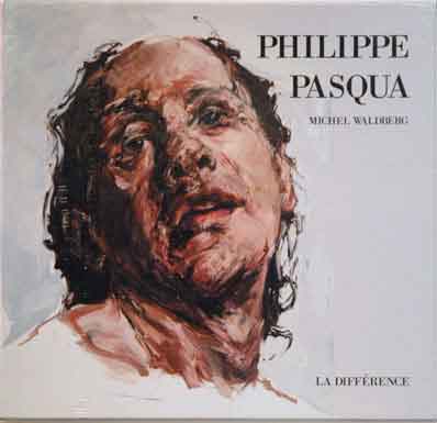 Item #P35423 Philippe Pasqua. Michel Waldberg.