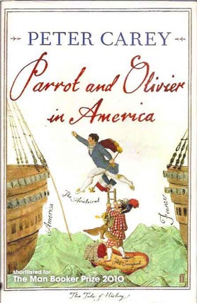 Item #P36185 Parrot and Olivier in America. Peter Carey