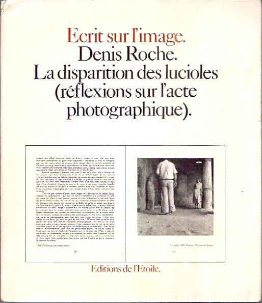 Item #P36446 La disparition de lucioles (reflexions sur l'acte photographique)__Ecrits sur l'image. Denis Roche.