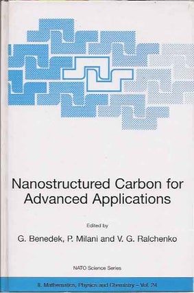 Item #P6896 Nanostructured Carbon for Advanced Applications. G. Benedek, P. Milani, V G. Ralchenko