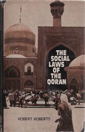 Item #P7769 Social Laws of the Qoran. Robert Roberts